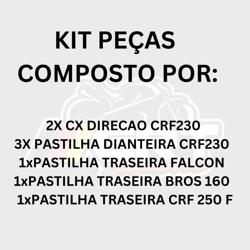 KIT 2X CX DIRECAO CRF230 + 3X PASTILHA DIANTEIRA CRF230 + PASTILHA TRASEIRA FALCON + PASTILHA TRASEIRA BROS 160 + PASTILHA TRASEIRA CRF 250 F